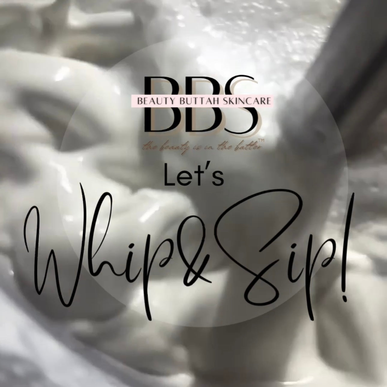 WHIP AND SIP-BODY BUTTER CLASS for up to 6